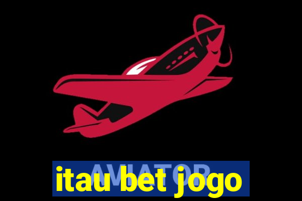 itau bet jogo